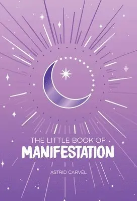 Astrid Carvel - The Little Book of Manifestation, Inbunden. Tillgänglighet: Lägg i varukorg