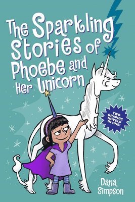Dana Simpson - Sparkling Stories of Phoebe and Her Unicorn, Häftad