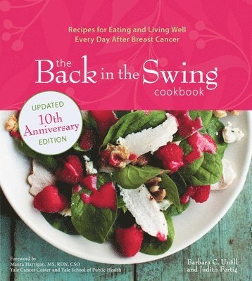 Barbara C. Unell, Judith Fertig - Back in the Swing Cookbook, 10th Anniversary Edition, Häftad