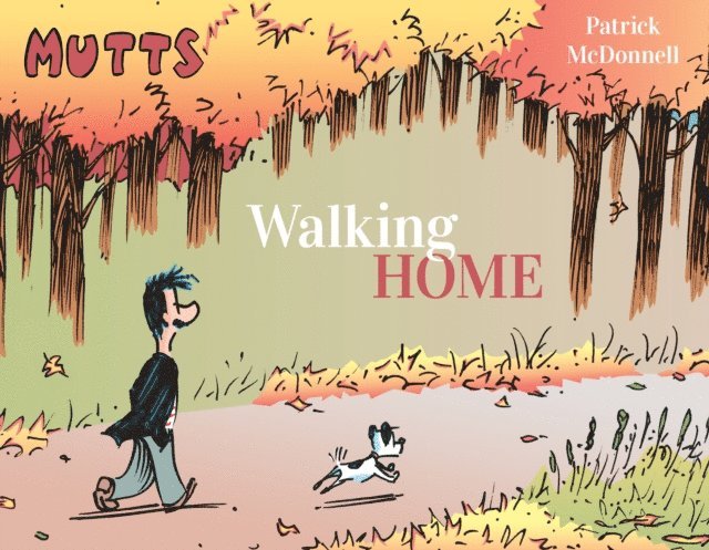 Patrick McDonnell - Mutts: Walking Home, E-bok