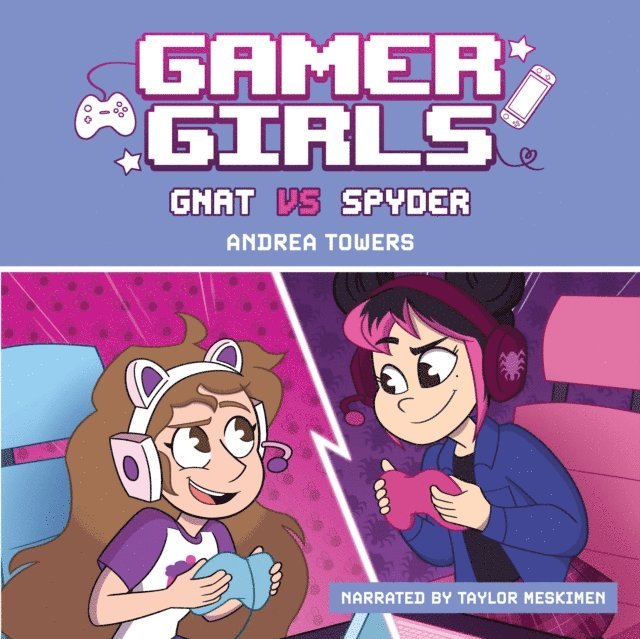 Andrea Towers - Gamer Girls: Gnat vs. Spyder, Ljudbok