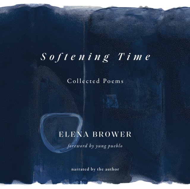 Elena Brower - Softening Time, Ljudbok