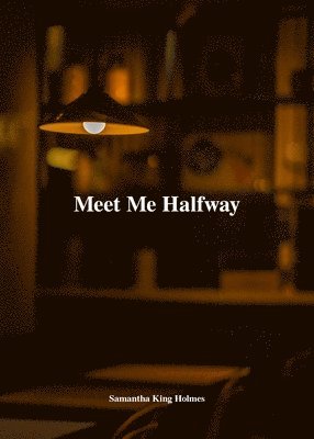 Samantha King - Meet Me Halfway, Häftad. Tillgänglighet: Tillfälligt slut