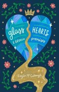 Glass Hearts & Broken Promises