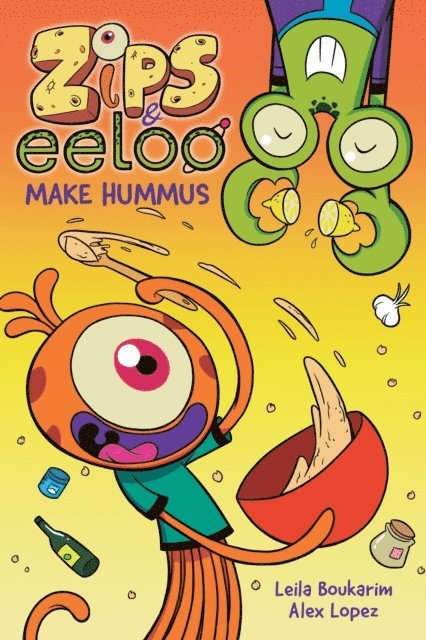 Leila Boukarim - Zips and Eeloo Make Hummus, E-bok