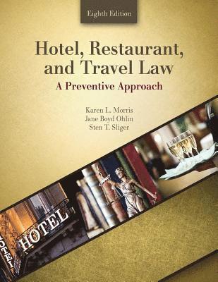 Karen Morris, Jane Ohlin, Sten Sliger - Hotel, Restaurant and Travel Law: A Preventative Approach. Tillgänglighet: Lägg i varukorg