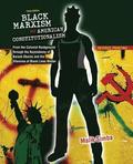 Black Marxism and American Constitutionalism: From the Colonial Background through the Ascendancy of Barack Obama and the Dilemma of Black Lives Matter