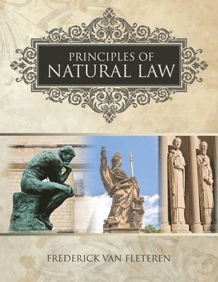 Frederick Van Fleteren - Principles of Natural Law, Häftad