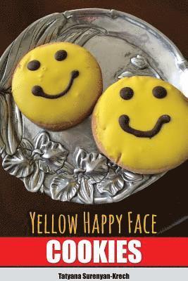 Tatyana Surenyan-Krech - Yellow Happy Face Cookies, Häftad