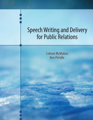 Speech Writing and Delivery for Public Relations