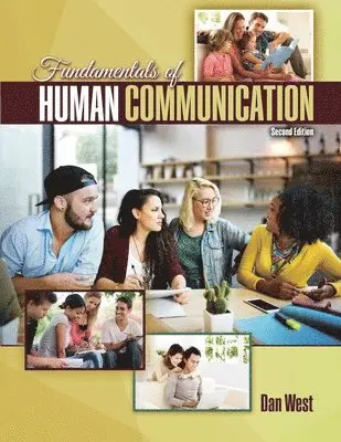 Dan West - Fundamentals of Human Communication, Häftad. Tillgänglighet: Lägg i varukorg