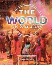 World is Our Lab: An Introduction to Sociology