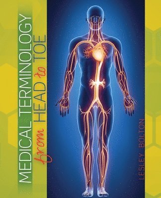 Lesley Bolton - Medical Terminology from Head to Toe, Häftad