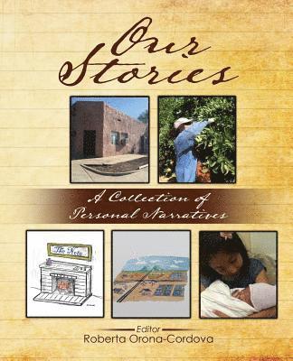 Roberta Orona-Cordova - Our Stories: A Collection of Personal Narratives, Häftad