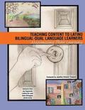 Teaching Content to Latino Bilingual-Dual Language Learners: Maximizing Their Learning