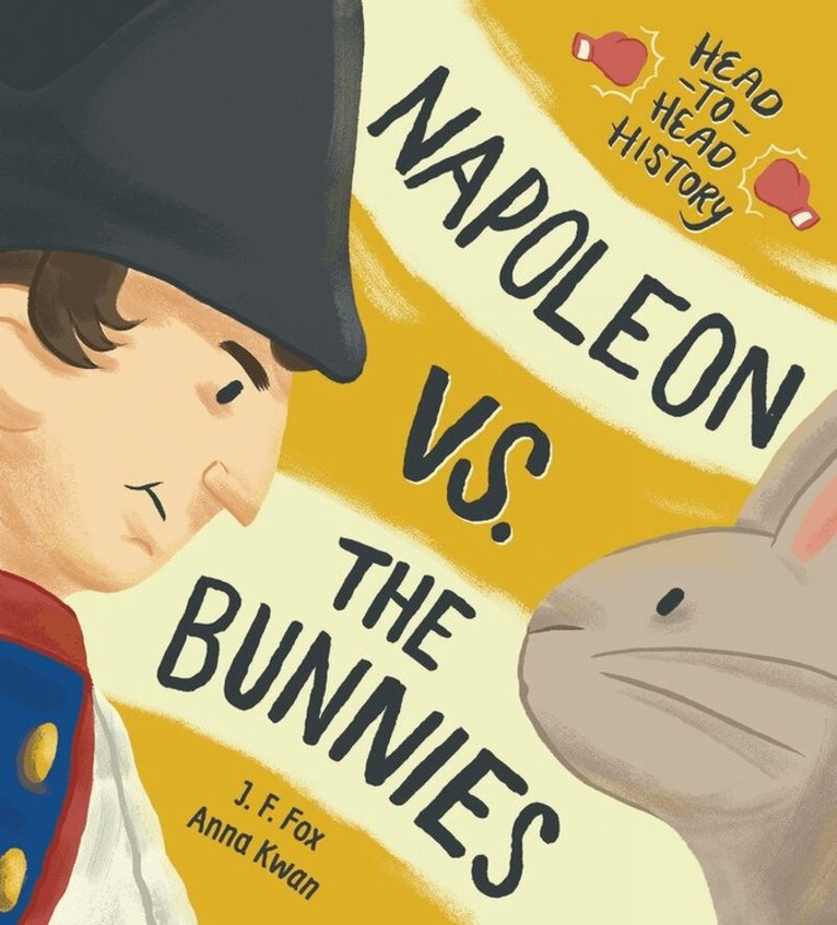 J. F. Fox - Napoleon vs. the Bunnies, Inbunden