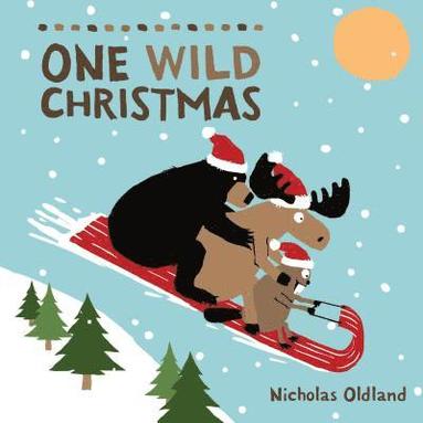 Nicholas Oldland - One Wild Christmas, Inbunden