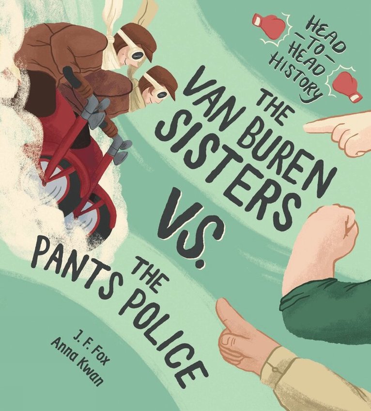 J. F. Fox - Van Buren Sisters vs. the Pants Police, Inbunden