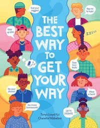 Best Way to Get Your Way