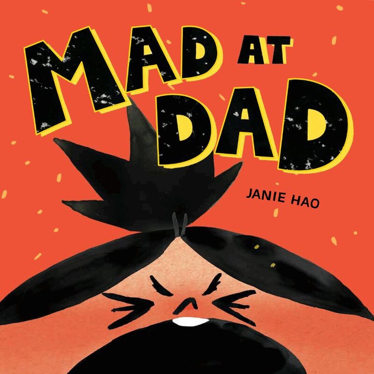 Janie Hao - Mad at Dad, Inbunden