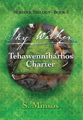 S Minsos - Sky Walker Tehawennihárhos Charter, Inbunden