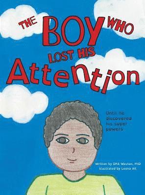 Dpa Weston - Boy Who Lost His Attention, Inbunden. Tillgänglighet: Lägg i varukorg