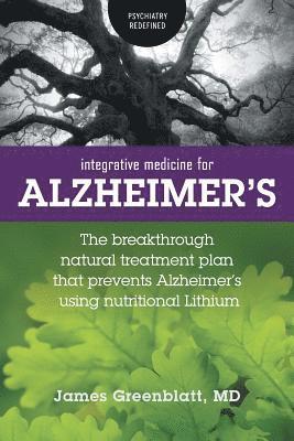 James Greenblatt - Integrative Medicine for Alzheimer's, Häftad