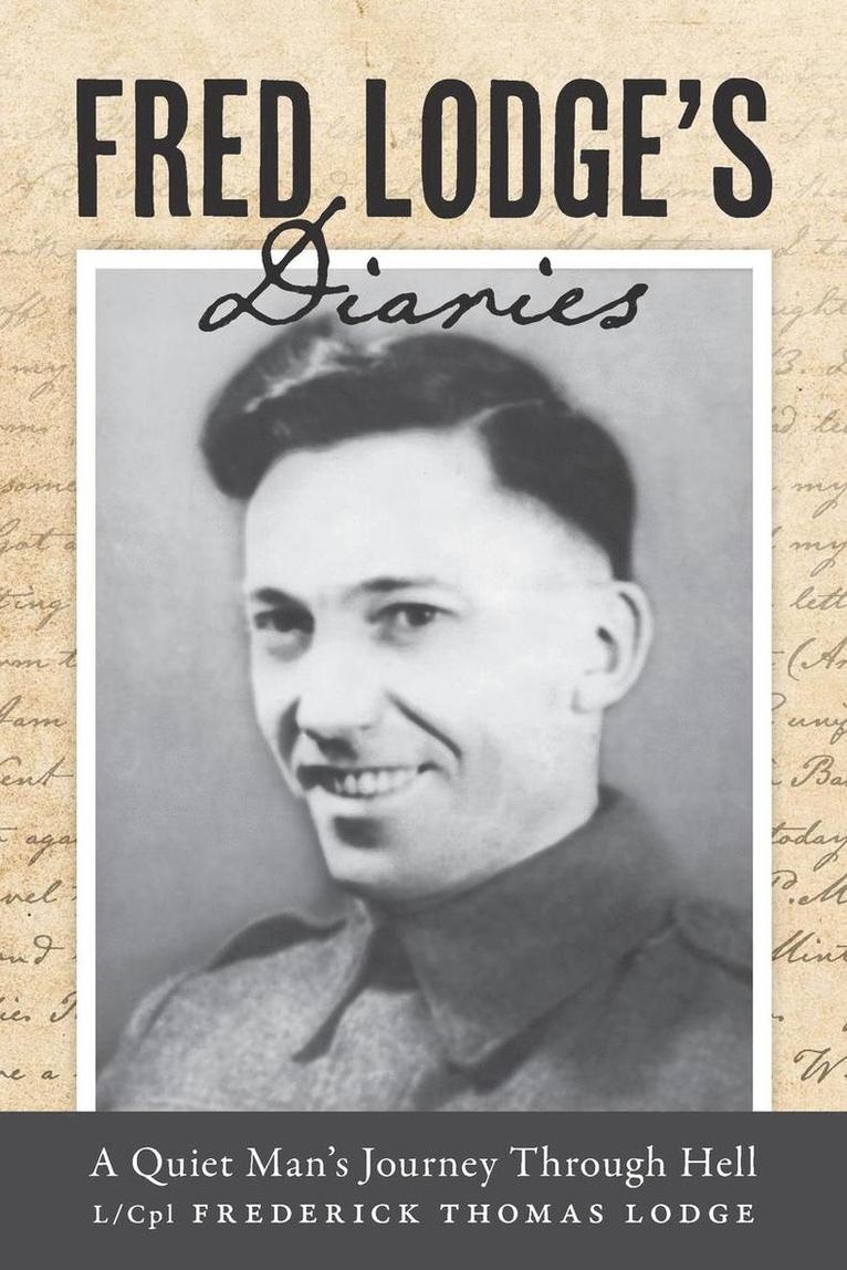 L/Cpl Frederick Thomas Lodge, James Hyatt, Bonnie Lodge Fraser - Fred Lodge's Diaries, Häftad