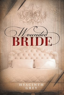 Hyacinth Grey - Wounded Bride, Inbunden