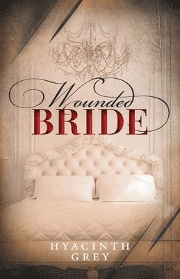Hyacinth Grey - Wounded Bride, Häftad