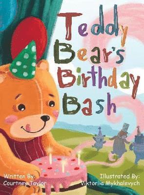 Courtney Taylor - Teddy Bear's Birthday Bash, Inbunden