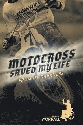 Motocross Saved My Life