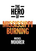 Hero of Mississippi Burning