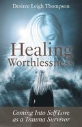 Healing Worthlessness