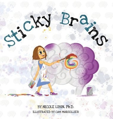 Nicole Libin - Sticky Brains, Inbunden. Tillgänglighet: Lägg i varukorg