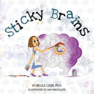 Nicole Libin - Sticky Brains, Häftad. Tillgänglighet: Lägg i varukorg