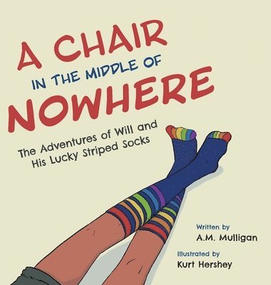A M Mulligan - Chair in the Middle of Nowhere, Inbunden