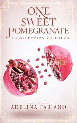 Adelina Fabiano - One Sweet Pomegranate, Häftad
