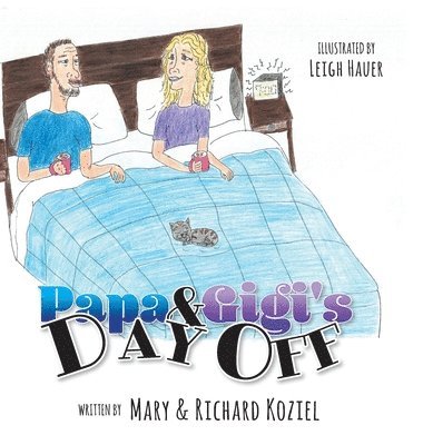 Mary Koziel, Richard Koziel - Papa And Gigi's Day Off, Inbunden. Tillgänglighet: Lägg i varukorg