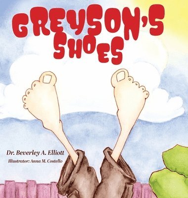 Beverley A Elliott - Greyson's Shoes, Inbunden. Tillgänglighet: Lägg i varukorg