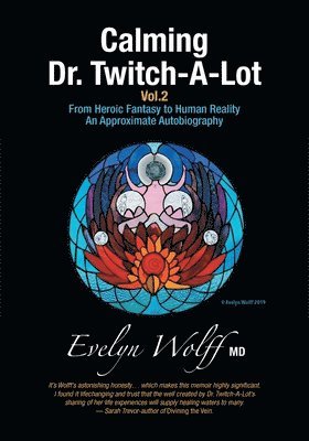 Evelyn Wolff, Sarah Trevor -Editor - Calming Dr. Twitch-A-Lot Volume 2, Häftad. Tillgänglighet: Lägg i varukorg