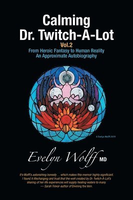 Evelyn Wolff, Sarah Trevor -Editor - Calming Dr. Twitch-A-Lot Volume 2, Inbunden. Tillgänglighet: Lägg i varukorg