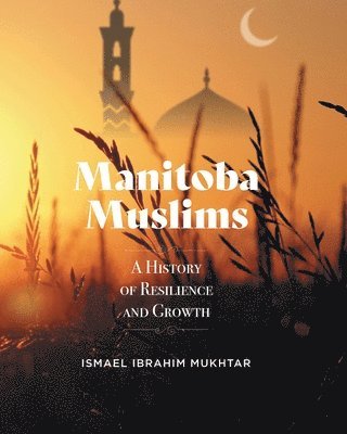 Ismael Ibrahim Mukhtar - Manitoba Muslims, Häftad