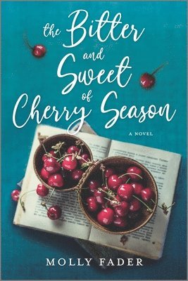 Molly Fader - Bitter and Sweet of Cherry Season, Häftad