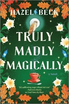 Truly Madly Magically av Hazel Beck