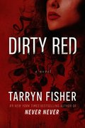 Dirty Red: A Beautifully Twisted Second Chance Romance