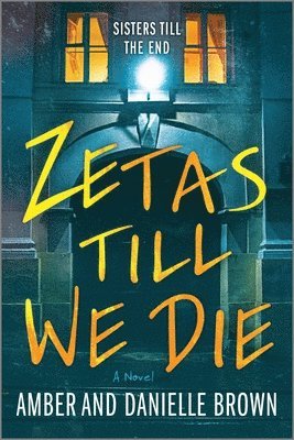 Amber And Danielle Brown - Zetas Till We Die, Häftad