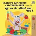 I Love to Eat Fruits and Vegetables