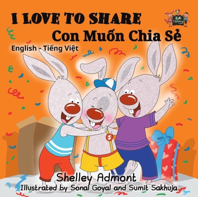S.A. Publishing, Shelley Admont - I Love to Share Con Muon Chia Se (Bilingual Vietnamese Kids Book), E-bok