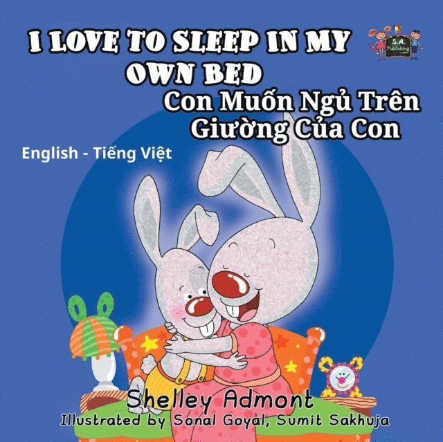 S.A. Publishing, Shelley Admont - I Love to Sleep in My Own Bed Con Muon Ngu Tren Giuong Cua Con (English Vietnamese Kids Book), E-bok